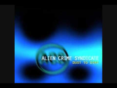 Alien Crime Syndicate - Tripping up to the Clouds