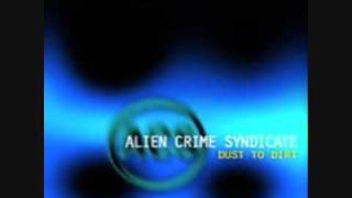 Alien Crime Syndicate - Tripping up to the Clouds