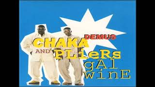 CHAKA  DEMUS  AND  PLIERS  -  GAL WINE  ( DOUBLE  BARREL DUB )