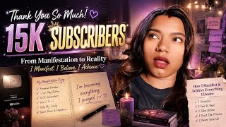 15K Subscribers 🥹💜 | How I Manifested & Achieved What I Desired ✨🦋 