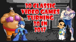 30 Classic Video Games Turning 30 in 2017