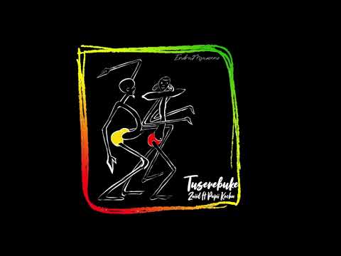 ZAiiD ft Papii Kocha - Tuserebuke (Official Audio)