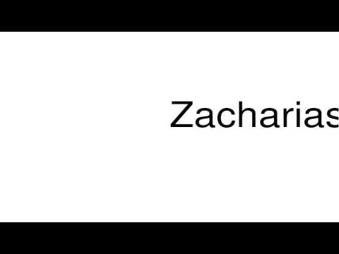 How to pronounce Zacharias