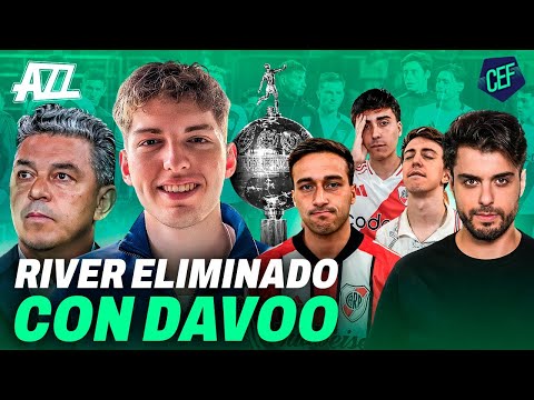CEF en VIVO 🔥 con DAVOO XENEIZE - RIVER ELIMINADO de la COPA LIBERTADORES