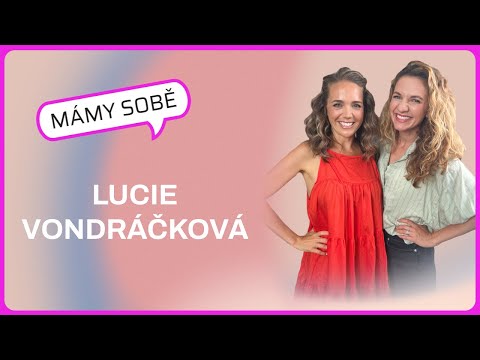 Mámy Sobě - Lucie Vondráčková