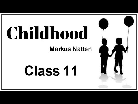Childhood by Markus Natten Class11 ( Explained in Hindi )