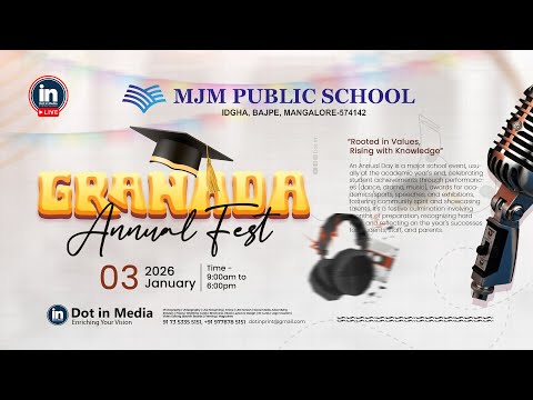 GRANADA Annual Fest 2026 | MJM Public School, Bajpe | Cultural & Academic Celebrations | Dot in