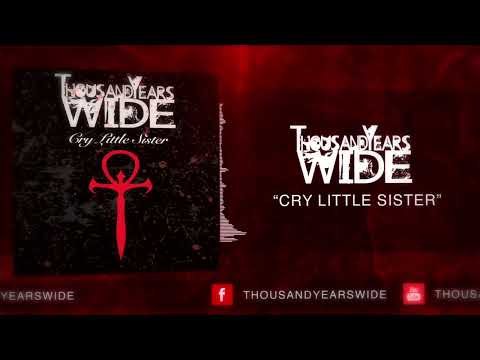 Thousand Years Wide - Cry Little Sister
