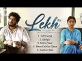 Lekh Movie All Songs Audio Jukebox Of Lekh Movie 2022 Panjabi Songs 2022