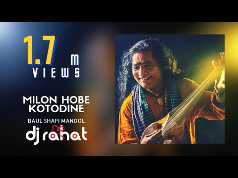 DJ Rahat x Baul Sofi Mondol - Milon Hobe Koto Dine  (2025 Latest Bangla Popular Remix Song)