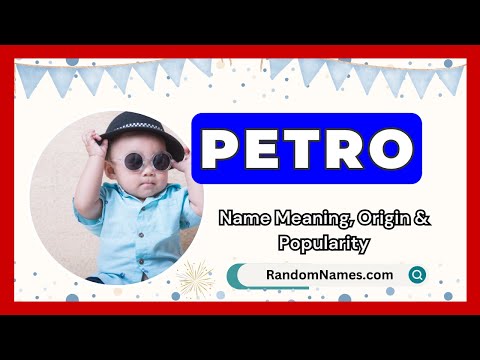 Petro - Baby Boy Name Meaning, Origin & Popularity - RandomNames.com