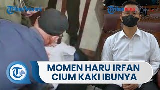 Momen Terdakwa Irfan Widyanto Menangis hingga Cium Kaki Ibunya, Irfan Divonis 10 Bulan Penjara