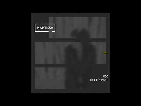 Mantissa Mix 050: Idit Frenkel