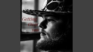 Gettin’ Over You