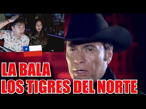 CHILENOS REACCIONAN A LOS TIGRES DEL NORTE - LA BALA (VIDEO OFICIAL)
