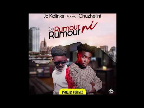 J.C kalinks Ft. Chuzhe Int _ Rumour Ni Rumour