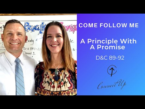 Come Follow Me (D&C 89-92) A PRINCIPLE WITH A PROMISE (Aug 16-22)