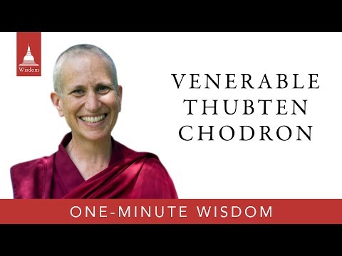 One Minute Wisdom: Venerable Thubten Chodron on Dependent Arising