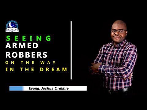 Seeing Armed Robbers on the way in a dream