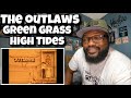 The Outlaws - Green Grass and High Tides | REACTION