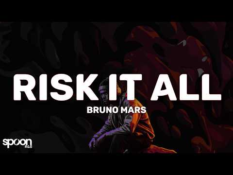 Bruno Mars - Risk It All (Lyrics)