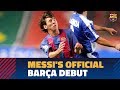 El primer partido oficial de Messi con el Barça