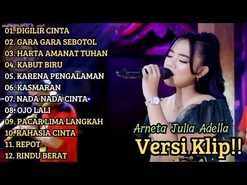 ( DIGILIR CINTA ) ARNETA JULIA ADELLA FULL ALBUM PILIHAN | VERSI VIDIO KLIP!