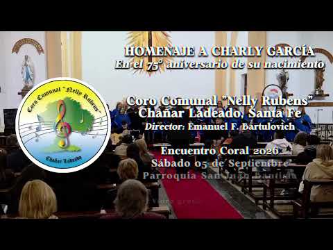 Homenaje a Charly García - Coro Comunal "Nelly Rubens" de Chañar Ladeado - Año 2026