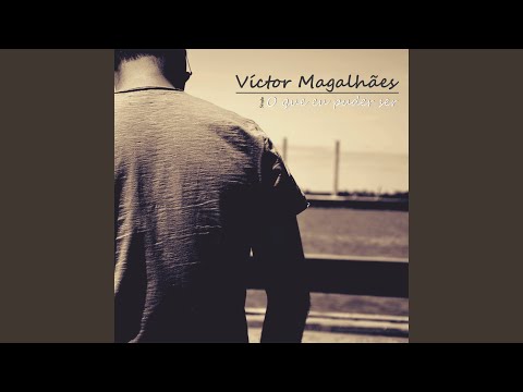 O Que Eu Puder Ser - Victor Magalhães