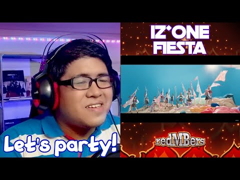 Dive Into Iz*one Ep 06: Reaction to Iz*one (아이즈원) -  Fiesta MV!