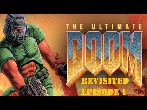 Let's Revisit The Ultimate Doom - Episode 1: Knee-Deep in the Dead