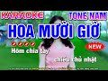 ✔HOA MƯỜI GIỜ Karaoke Nhạc Sống Tone Nam ( Phối Hay ) - Karaoke Mai Phạm