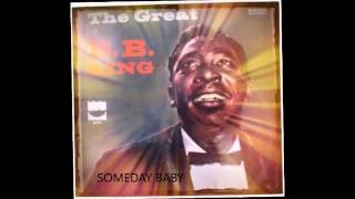 B .B. King ⭐⭐♪♪    Someday Baby