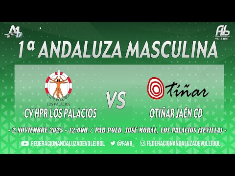 1ª ANDALUZA MASCULINA - CV HPR LOS PALACIOS vs OTIÑAR JAÉN CD