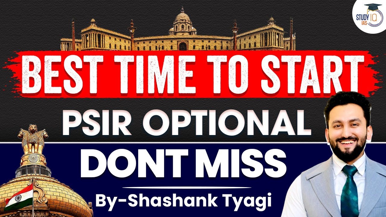 Best Time To Start PSIR Optional | Don't Miss This | Shashank Tyagi | StudyIQ IAS
