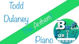 Todd Dulaney: The Anthem Piano Cover
