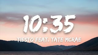Tiësto - 10:35 feat. Tate Mcrae (Lyrics/Lyrics Video)