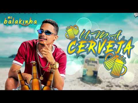 MC BALAKINHA - UMA CERVEJA ( MUSICA NOVA ) 2019