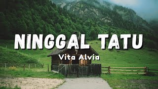 Download lagu Ninggal Tatu - Vita Alvia | Kowe Tak Sayang Sayang (Lyric) mp3