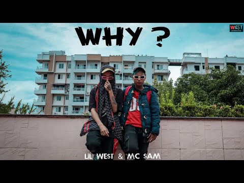 LIL WE$T - WHY FT. MC SAM (OFFICIAL MUSIC VIDEO)