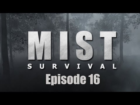 Mist Survival 0.5.1 - Episode 16 - Seekers At the Church and Mounting the Turret