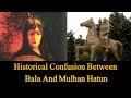 Bala Hatun And Malhun Hatun Real History| Who Was Bala Hatun And Malhun Hatun | Urdu | English