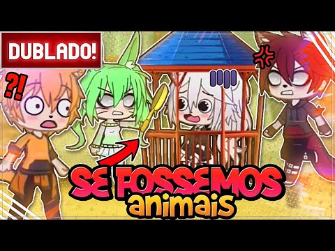 [ DUBLADO ] SE A GENTE FOSSE ANIMAIS - PHOEBE FOI CAPTURADA | MINI FILME GACHA LIFE