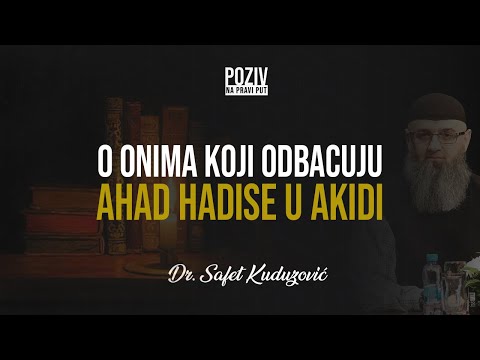 O ONIMA KOJI ODBACUJU AHAD HADISE U AKIDI - Dr. Safet Kuduzović ᴴᴰ┇Poziv na pravi put