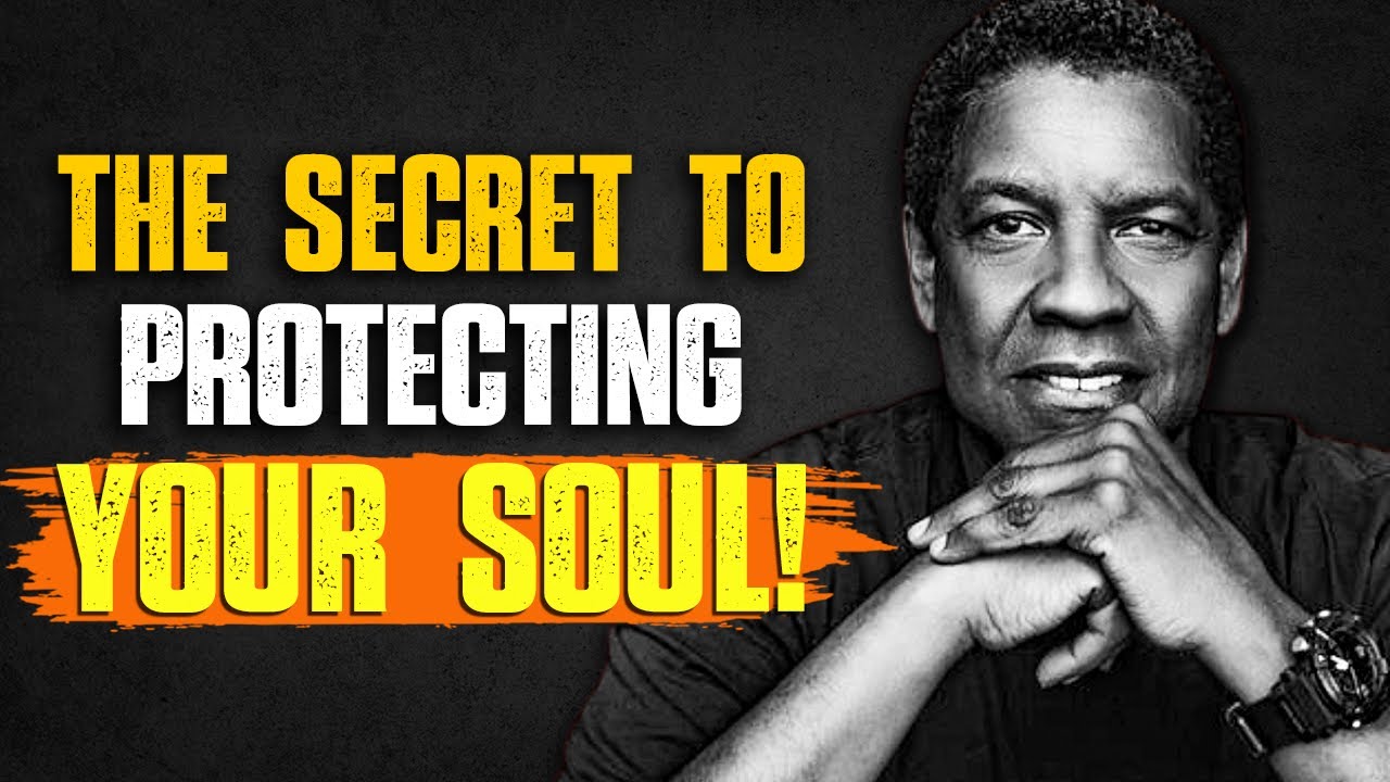 God's Chosen You, Shield Your Soul with These 10 Vital Secrets! | Denzel Washington Speech