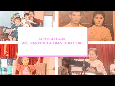 Sui Hlawn Rem || Vancung Ah Kan Tlun Tikah (Khrihfa Hlabu 435)