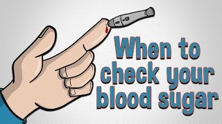 When to Check Your Blood Sugar