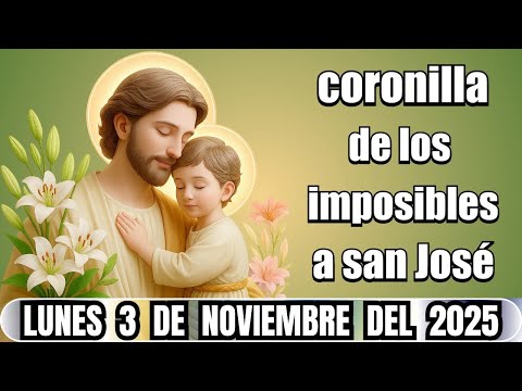 CORONILLA DE LOS IMPOSIBLES A SAN JOSE 🌿 Haz posible lo imposible 👑 Lunes 3 de noviembre de 2025