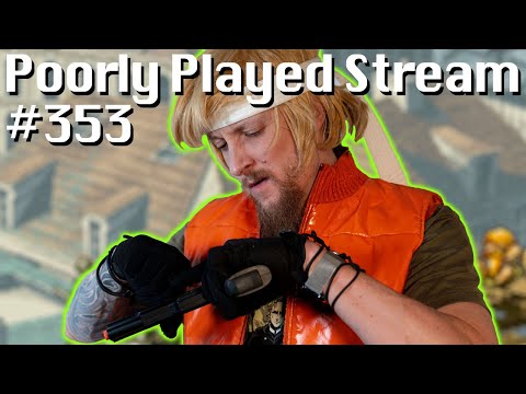 Poorly Played Stream #353 Slug Thugs