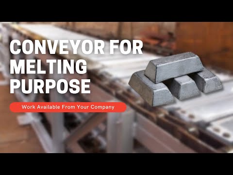 Conveyor for Melting Purpose / Machine Works / Work Available